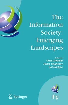 Zielinski / Kimppa / Duquenoy |  The Information Society: Emerging Landscapes | Buch |  Sack Fachmedien