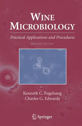 Edwards / Fugelsang |  Wine Microbiology | Buch |  Sack Fachmedien