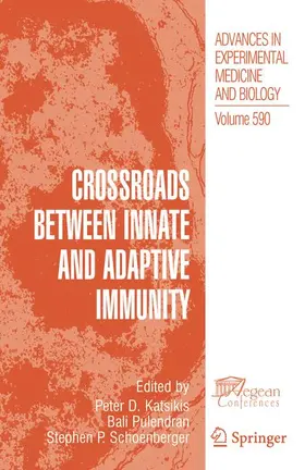 Katsikis / Pulendran / Schoenberger |  Crossroads between Innate and Adaptive Immunity | Buch |  Sack Fachmedien