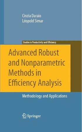 Simar / Daraio | Advanced Robust and Nonparametric Methods in Efficiency Analysis | Buch | 978-1-4419-4197-8 | sack.de