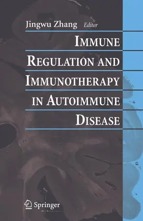 Zhang | Immune Regulation and Immunotherapy in Autoimmune Disease | Buch | 978-1-4419-4209-8 | www.sack.de