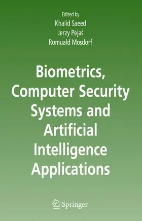 Saeed / Mosdorf / Pejas |  Biometrics, Computer Security Systems and Artificial Intelligence Applications | Buch |  Sack Fachmedien