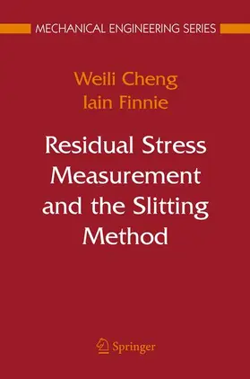 Finnie / Cheng |  Residual Stress Measurement and the Slitting Method | Buch |  Sack Fachmedien