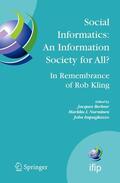 Berleur / Impagliazzo / Nurminen |  Social Informatics: An Information Society for All? In Remembrance of Rob Kling | Buch |  Sack Fachmedien