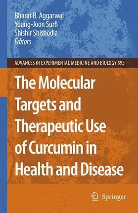 Aggarwal / Surh / Shishodia |  The Molecular Targets and Therapeutic Uses of Curcumin in Health and Disease | Buch |  Sack Fachmedien