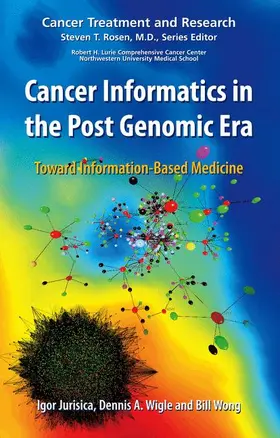 Jurisica / Wong / Wigle |  Cancer Informatics in the Post Genomic Era | Buch |  Sack Fachmedien