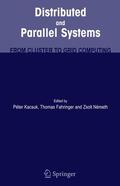 Kacsuk / Nemeth / Fahringer |  Distributed and Parallel Systems | Buch |  Sack Fachmedien