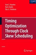 Kourtev / Friedman / Taskin |  Timing Optimization Through Clock Skew Scheduling | Buch |  Sack Fachmedien