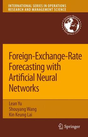 Yu / Lai / Wang | Foreign-Exchange-Rate Forecasting with Artificial Neural Networks | Buch | 978-1-4419-4404-7 | sack.de