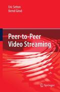 Girod / Setton |  Peer-to-Peer Video Streaming | Buch |  Sack Fachmedien