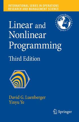 Ye / Luenberger | Linear and Nonlinear Programming | Buch | 978-1-4419-4504-4 | sack.de