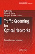 Dutta / Rouskas / Kamal |  Traffic Grooming for Optical Networks | Buch |  Sack Fachmedien