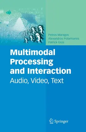 Maragos / Gros / Potamianos |  Multimodal Processing and Interaction | Buch |  Sack Fachmedien
