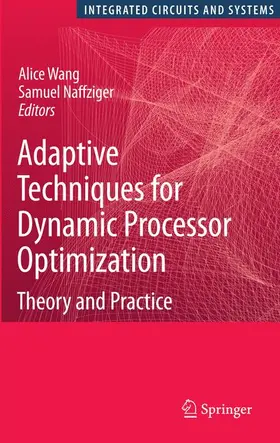 Naffziger / Wang |  Adaptive Techniques for Dynamic Processor Optimization | Buch |  Sack Fachmedien
