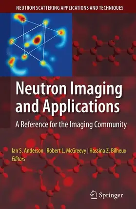 Anderson / McGreevy / Bilheux |  Neutron Imaging and Applications | Buch |  Sack Fachmedien