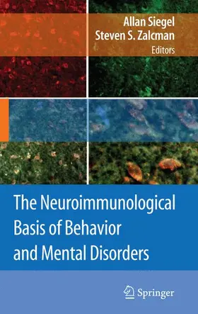 Zalcman / Siegel |  The Neuroimmunological Basis of Behavior and Mental Disorders | Buch |  Sack Fachmedien