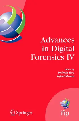 Shenoi / Ray |  Advances in Digital Forensics IV | Buch |  Sack Fachmedien