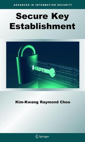 Choo |  Secure Key Establishment | Buch |  Sack Fachmedien