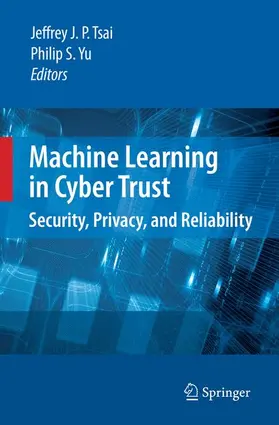 Tsai / Yu |  Machine Learning in Cyber Trust | Buch |  Sack Fachmedien