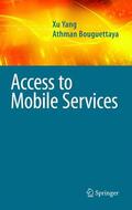 Bouguettaya / Yang |  Access to Mobile Services | Buch |  Sack Fachmedien