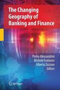 Alessandrini / Fratianni / Zazzaro |  The Changing Geography of Banking and Finance | Buch |  Sack Fachmedien