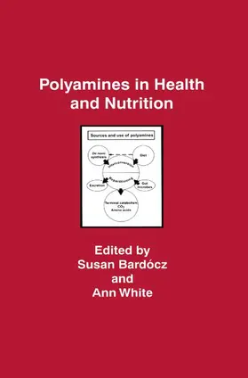 White / Bardocz |  Polyamines in Health and Nutrition | Buch |  Sack Fachmedien