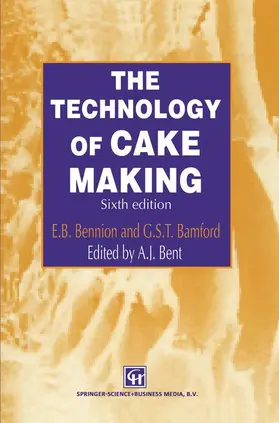 Bent / Bamford / Bennion | The Technology of Cake Making | Buch | 978-1-4419-4742-0 | sack.de