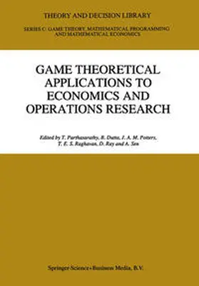 Parthasarathy / Dutta / Sen |  Game Theoretical Applications to Economics and Operations Research | Buch |  Sack Fachmedien