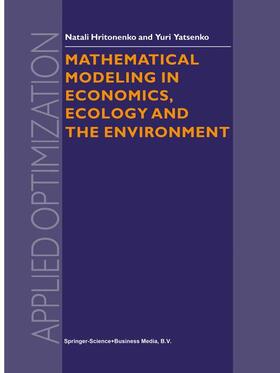 Yatsenko / Hritonenko | Mathematical Modeling in Economics, Ecology and the Environment | Buch | 978-1-4419-4821-2 | sack.de