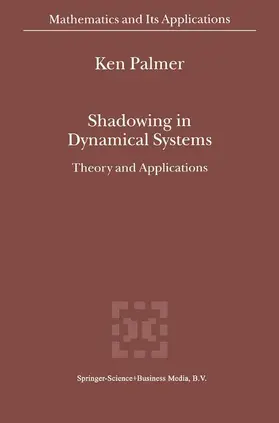 Palmer |  Shadowing in Dynamical Systems | Buch |  Sack Fachmedien