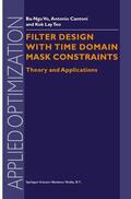 Cantoni |  Filter Design With Time Domain Mask Constraints: Theory and Applications | Buch |  Sack Fachmedien