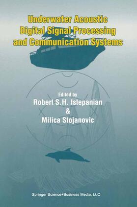 Stojanovic / Istepanian | Underwater Acoustic Digital Signal Processing and Communication Systems | Buch | 978-1-4419-4882-3 | sack.de