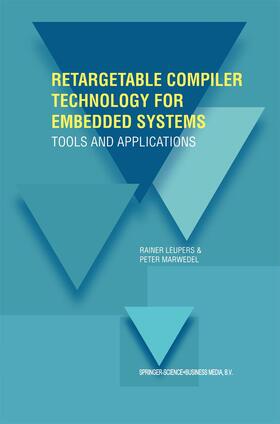 Marwedel / Leupers | Retargetable Compiler Technology for Embedded Systems | Buch | 978-1-4419-4928-8 | sack.de
