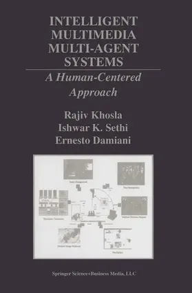 Khosla / Sethi / Damiani |  Intelligent Multimedia Multi-Agent Systems | Buch |  Sack Fachmedien