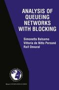 Balsamo / Onvural / de Nitto Persone |  Analysis of Queueing Networks with Blocking | Buch |  Sack Fachmedien