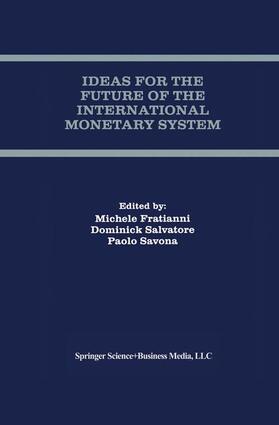 Fratianni / Savona / Salvatore | Ideas for the Future of the International Monetary System | Buch | 978-1-4419-5077-2 | sack.de