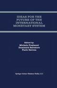 Fratianni / Savona / Salvatore |  Ideas for the Future of the International Monetary System | Buch |  Sack Fachmedien