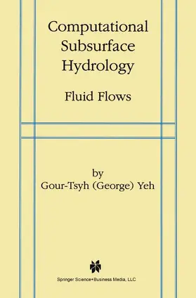 Gour-Tsyh | Computational Subsurface Hydrology | Buch | 978-1-4419-5084-0 | sack.de
