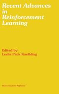 Kaelbling |  Recent Advances in Reinforcement Learning | Buch |  Sack Fachmedien