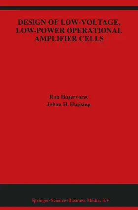 Huijsing / Hogervorst |  Design of Low-Voltage, Low-Power Operational Amplifier Cells | Buch |  Sack Fachmedien