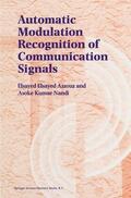 Nandi / Azzouz |  Automatic Modulation Recognition of Communication Signals | Buch |  Sack Fachmedien