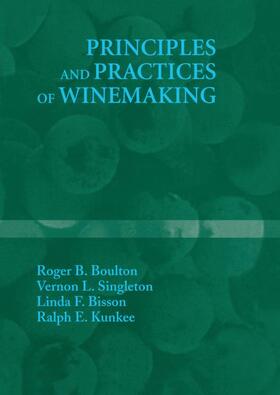 Boulton / Kunkee / Singleton |  Principles and Practices of Winemaking | Buch |  Sack Fachmedien