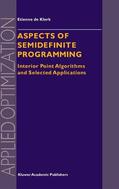 de Klerk |  Aspects of Semidefinite Programming | Buch |  Sack Fachmedien