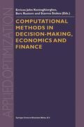 Kontoghiorghes / Siokos / Rustem |  Computational Methods in Decision-Making, Economics and Finance | Buch |  Sack Fachmedien