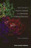 Likhtenshtein |  New Trends in Enzyme Catalysis and Biomimetic Chemical Reactions | Buch |  Sack Fachmedien