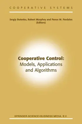 Butenko / Pardalos / Murphey |  Cooperative Control: Models, Applications and Algorithms | Buch |  Sack Fachmedien