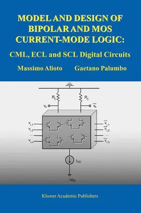Palumbo / Alioto |  Model and Design of Bipolar and MOS Current-Mode Logic | Buch |  Sack Fachmedien