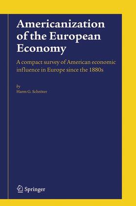 Schröter |  Americanization of the European Economy | Buch |  Sack Fachmedien