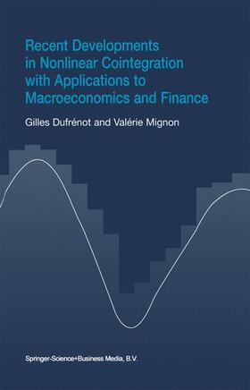 Mignon / Dufrénot | Recent Developments in Nonlinear Cointegration with Applications to Macroeconomics and Finance | Buch | 978-1-4419-5276-9 | sack.de