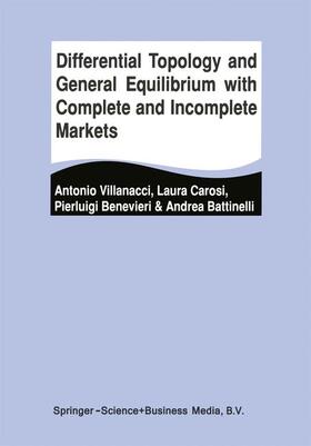 Villanacci / Battinelli / Carosi | Differential Topology and General Equilibrium with Complete and Incomplete Markets | Buch | 978-1-4419-5306-3 | sack.de